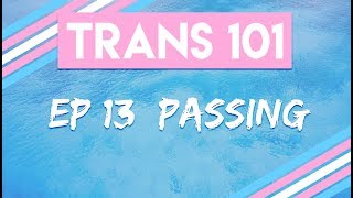 Trans 101 Ep 13  Passing CC [upl. by Acysej]