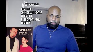 DJ Spiller feat Sophie EllisBextor  Groovejet If This Aint Love Reaction [upl. by Boswell]