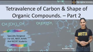 Tetravalence of Carbon amp Shape of Organic Compounds NCERT Class 11 Part 2 [upl. by Hamilah993]