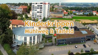 Kinderkrippen Mühlweg und Talfeld [upl. by Yanrahs357]