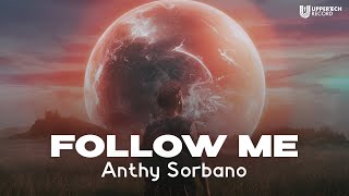 Anthy Sorbano  Follow Me Official Visualizer [upl. by Luwana]