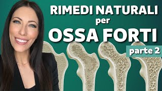 Rimedi naturali per prevenire losteoporosi ed avere ossa forti [upl. by Kcirddet]