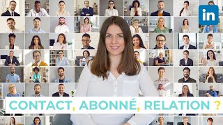 QUEST CE QUUN CONTACT ABONNÉ RELATION SUR LINKEDIN [upl. by Handel]