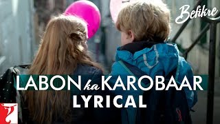 Lyrical  Labon Ka Karobaar Song with Lyrics  Befikre  Vishal and Shekhar  Jaideep Sahni [upl. by Soutor140]