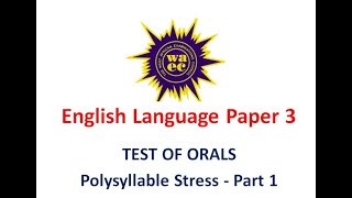 WASSCE English Language Paper 3  Polysyllable Stress 1 [upl. by Niarbo102]