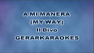 A mi manera My Way  Il Divo  Karaoke [upl. by Einahpehs]