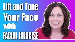 How to Use Facial Exercise to Lift amp Tone Your Face [upl. by Barta]