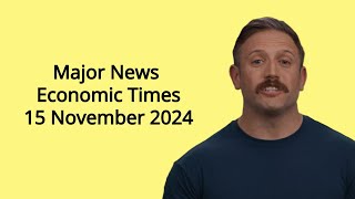 Major News Economic Times 15 November 2024 [upl. by Teece]