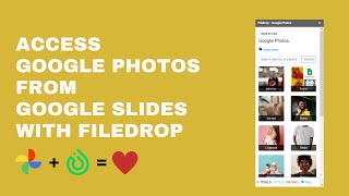 Access and Insert Google Photos in Google Slides with this FileDrop Integration [upl. by Yvehc]