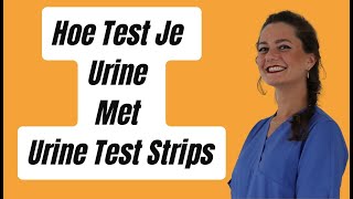 Hoe Test Je Urine Met Urine Test Strips [upl. by Bonnell]