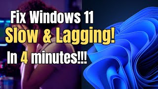 How To Fix Windows 11 Lagging and Slow Problem in 4 minutes [upl. by Rosena]