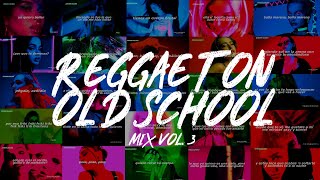 Reggaeton Clasico Mix Vol 3 Mix Reggaeton Old School Vol 3 Set Reggaeton Vieja Escuela darbarg [upl. by Adnawyt]