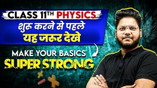 Class 11th PHYSICS  Make Your Basics Super Strong  Back to Basics 🔥 [upl. by Naasah]