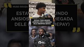 HUGO SOUZA DIZ QUE O ELENCO DO CORINTHIANS ESTAVA ANSIOSO COM A CHEGADA DE MEMPHIS DEPAY [upl. by Salome]