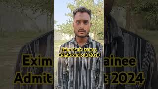 EXIM bank trainee ADMIT CARD OUT 2024 governmentjobs job shorts eximbank [upl. by Neoma]