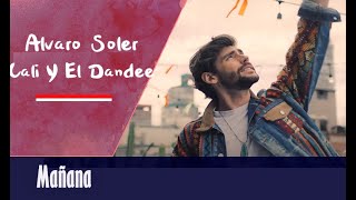 Alvaro Soler amp Cali Y El Dandee  Mañana Lyrics｜中文字幕｜好聽的西班牙語歌｜LB islands 西語amp英語 [upl. by Nasus]