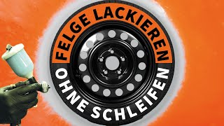 Felgen ohne Schleifen lackieren mit Lackierpistole  Anleitung  LACKSTORE [upl. by Marko]