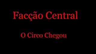 O Circo Chegou  Facção Central [upl. by Sean282]