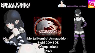 Mortal Kombat Armageddon  Egirl COMBOS Compilation ps2 [upl. by Airtemed]