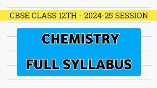 Class 12th Chemistry Syllabus 202425  CBSE Board Exam 202425  Chemistry syllabus  cbse board [upl. by Osmo]