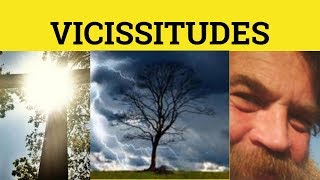 🔵 Vicissitudes  Vicissitudes Meaning  Vicissitudes Examples  Formal Literary English [upl. by Scotti]