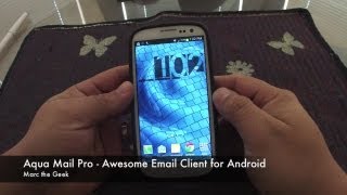 Aqua Mail Pro  Awesome Email Client for Android on Galaxy S3 [upl. by Nnaecyoj]