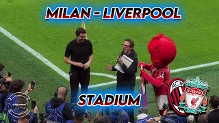 MILAN  LIVERPOOL Line Ups amp Stadium Atmosphere Kaka amp Ibrahimovic Appears [upl. by Petromilli]