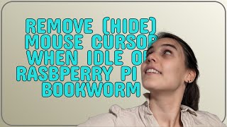 Raspberrypi Remove hide mouse cursor when idle on Rasbperry Pi OS Bookworm [upl. by Ummersen741]