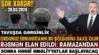 TƏCİLİ Vacib Xəbərlər 20032024 Xəbər Bələdcisi xeberler son xeberler bugun 2024 [upl. by Keelby]