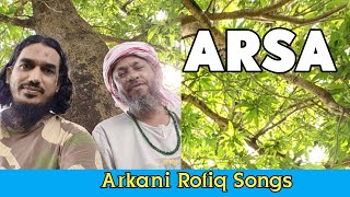 Arkani Rofiq songs about Arsa [upl. by Airetnahs]