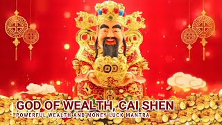 GOD OF WEALTH CAI SHEN POWERFUL MANTRA FOR WEALTH ABUNDANCE MONEY LUCK PROSPERITY SUCCESS PROSPERITY [upl. by Ynwat]