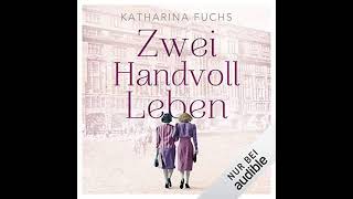 Katharina Fuchs Zwei Handvoll Leben Hörbuch Kostenlos [upl. by Mapel]