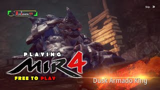 Mir4  Dusk Armado Lair Raids  Dusk Armado King  ManLolong TV [upl. by Emmit]