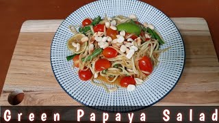 Green Papaya Salad  Som Tum  │Salad Pepaya Muda │Thai food [upl. by Ariadne577]