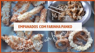 Empanados com farinha pankode cebolabatatafrango e peixe na air freyer [upl. by Ikkin590]