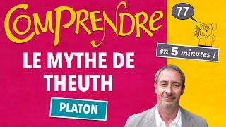 ClaP 77 — Le MYTHE DE THEUTH en 5 minutes  PLATON [upl. by Athal897]