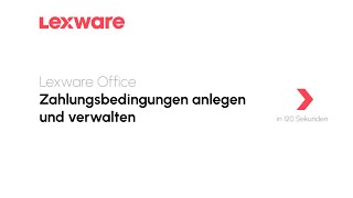 Zahlungsbedingungen anlegen und verwalten  Lexware Office erklärts [upl. by Colline289]