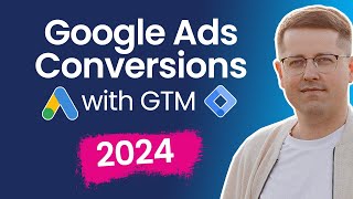 Google ads conversion tracking with Google Tag Manager 2024 [upl. by Hilly]