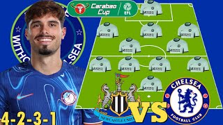 NEWCASTLE UNITED Vs CHELSEA BEST Predicted Line up in Carabao Cup Neto Starts in 4231 Formation [upl. by Eirrod260]