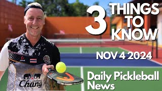 November 4 2024 Pickleball News [upl. by Jarred67]