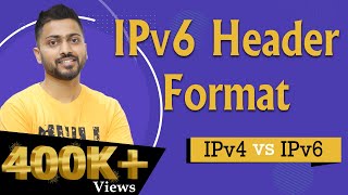 Lec56 IPv6 Header Format in Hindi  IPv4 Vs IPv6 in Computer Networks [upl. by Llemart]