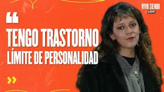 VIVIR CON TRASTORNO LÍMITE DE LA PERSONALIDAD TLP [upl. by Eugeniusz]