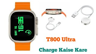 How To Charge T800 Ultra Smartwatch T800 ultra smartwatch ko kaise charge kare smartwatchclub [upl. by Sheela]