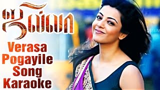 Verasa Pogayile Song Karaoke  Jilla Tamil Movie  Vijay  Kajal Aggarwal  Mohanlal  Imman [upl. by Napoleon]