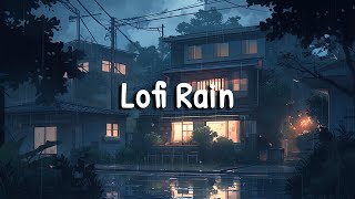 Lofi Rain ☂️ Lofi Hip Hop Mix with Soothing Rain Ambience  Beats To Relax  Chill To [upl. by Ozzy11]