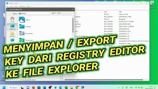 Cara Menyimpan Atau Export Key Dari Registry Editor ke File Explorer Windows 11 [upl. by Sayer]