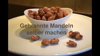 ❤️ Gebrannte Mandeln selber machen  Geschenkidee [upl. by Hutson]