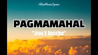 JROA X BOSX1NE  PAGMAMAHAL [upl. by Viquelia354]