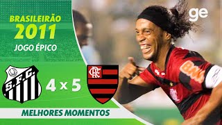 SANTOS 4 X 5 FLAMENGO  NEYMAR E RONALDINHO FAZEM JOGO HISTÓRICO  MELHORES MOMENTOS  geglobo [upl. by Repsac]