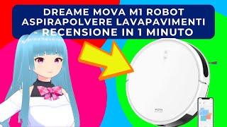 DREAME MOVA M1 ROBOT ASPIRAPOLVERE LAVAPAVIMENTI  RECENSIONE IN 1 MINUTO [upl. by Enyrehtac]